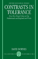 Contrasts In Tolerance: Post-War Penal Policy In The Netherlands And England And Wales