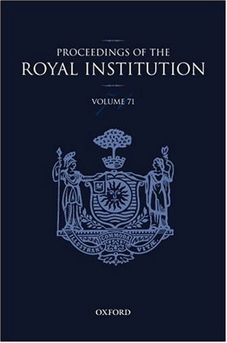 The Proceedings of the Royal Insitution of Great Britain Volume 71