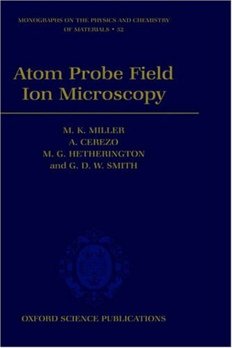 Atom Probe Field Ion Microscopy
