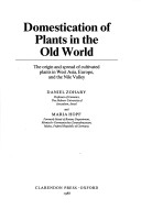 Domestication Of Plants In The Old World: The Origin And Spread Of Cultivated Plants In West Asia, Europe, And The Nile Valley