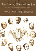 The Moving Tablet Of The Eye: The Origins Of Modern Eye Movement Research