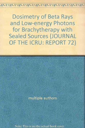 Dosimetry of Beta Rays and Low-Energy Photons for Brachytherapy with Sealed Sources
