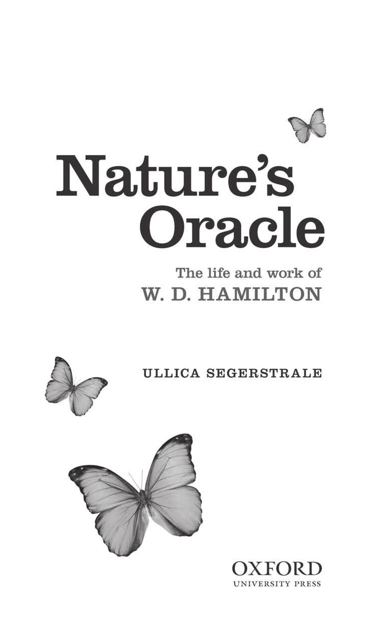 Nature'S Oracle: The Life And Work Of W. D. Hamilton