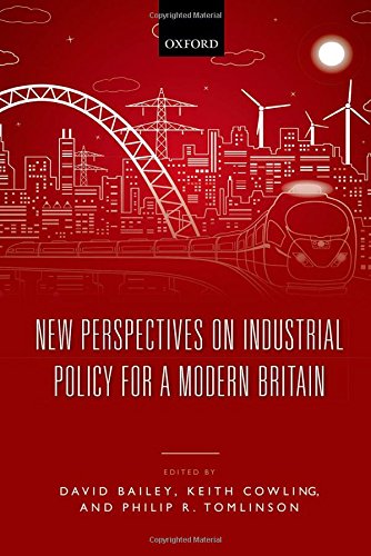 New Perspectives on Industrial Policy for a Modern Britain