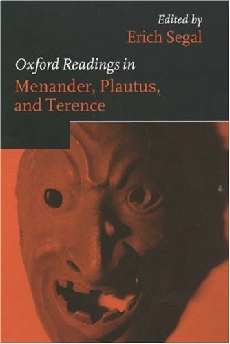 Oxford Readings In Menander, Plautus, And Terence