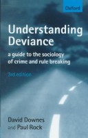 Understanding Deviance: A Guide To The Sociology Of Crime And Rule Breaking