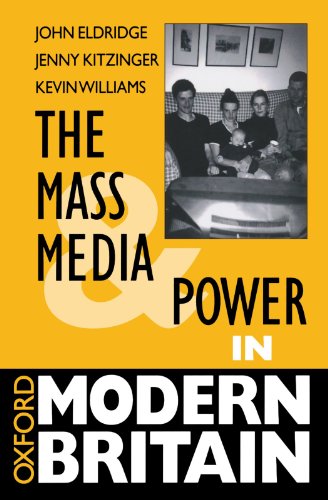 The Mass Media And Power In Modern Britain