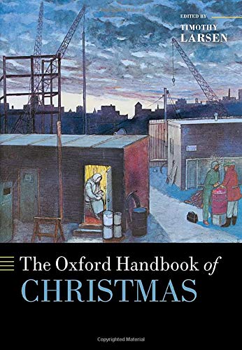 The Oxford Handbook Of Christmas