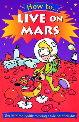 How To Live On Mars