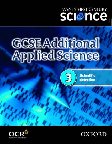Twenty First Century Science: GCSE Additional Applied Science Module 3 Textbook: Scientific detection