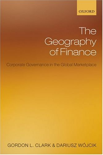 The Geography Of Finance: Corporate Governance In A Global Marketplace