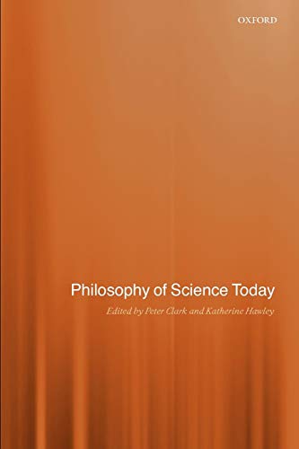 Philosophy of Science Today