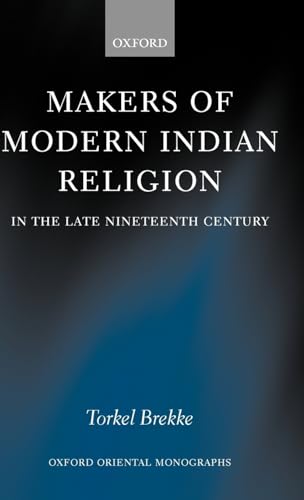 Makers of Modern Indian Religion in the Late Nineteenth Century
