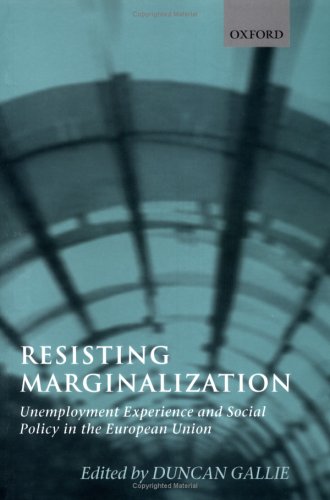 Resisting Marginalization: Unemployment Experience and Social Policy in the European Union