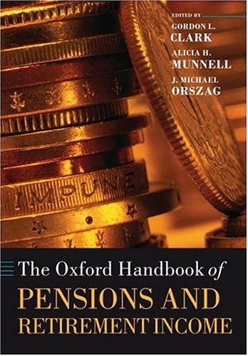 The Oxford Handbook Of Pensions And Retirement Income