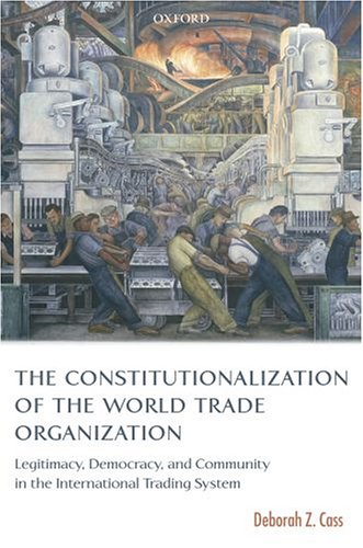 The Constitutionalization Of The World Trade Organization