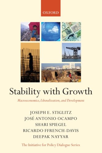 Stability with Growth: Macroeconomics, Liberalization, and Development
