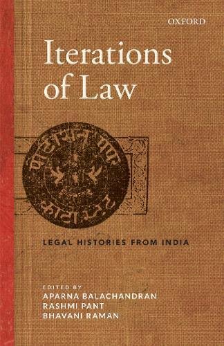 Iterations Of Law: Legal Histories From India