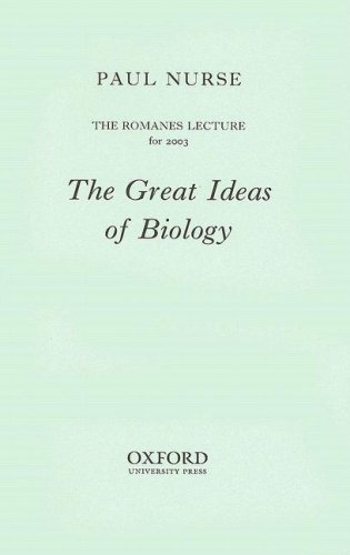 The Great Ideas Of Biology: The Romanes Lecture For 2003
