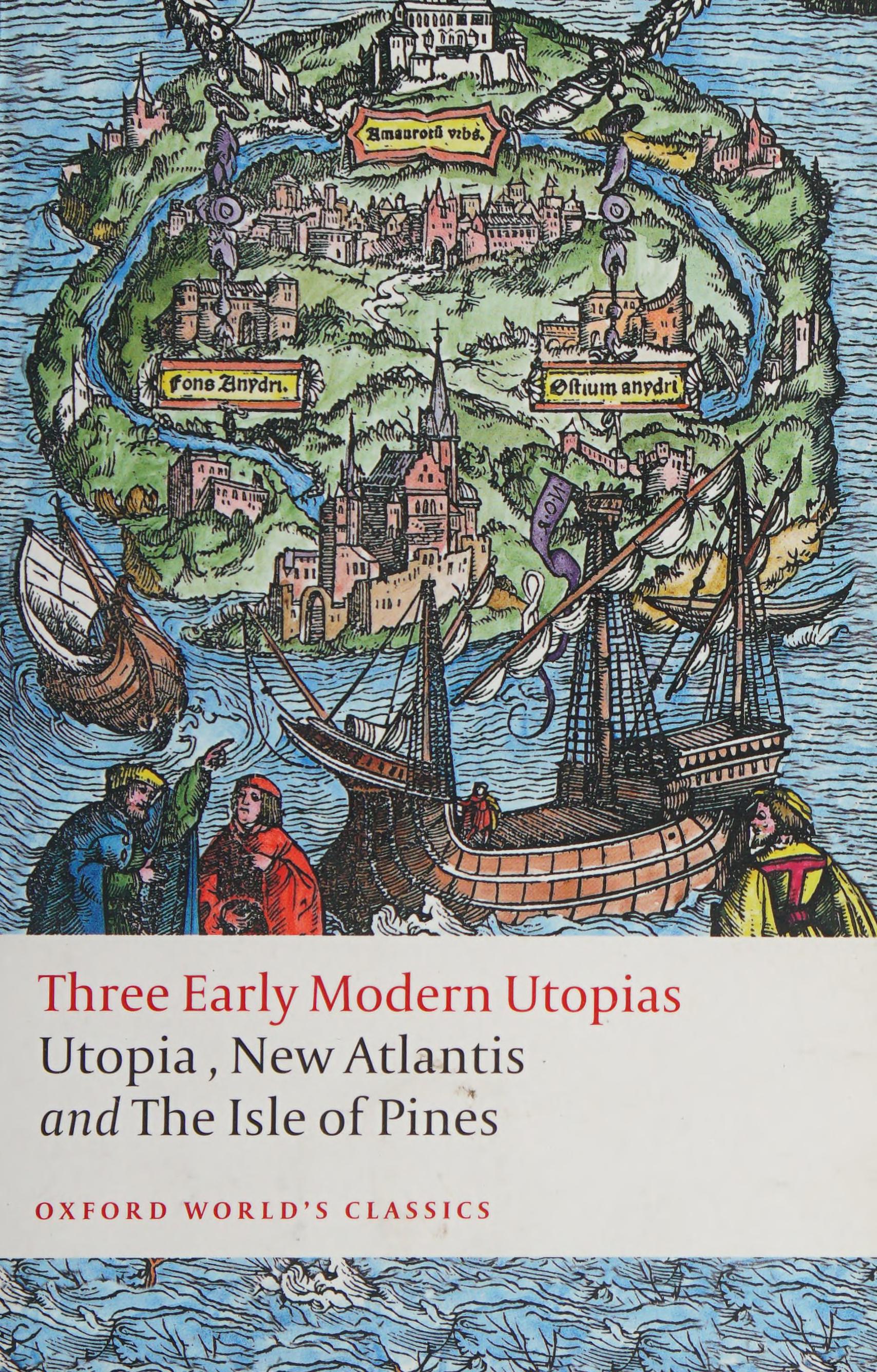 Three Early Modern Utopias: Thomas More: Utopia / Francis Bacon: New Atlantis / Henry Neville: The Isle Of Pines