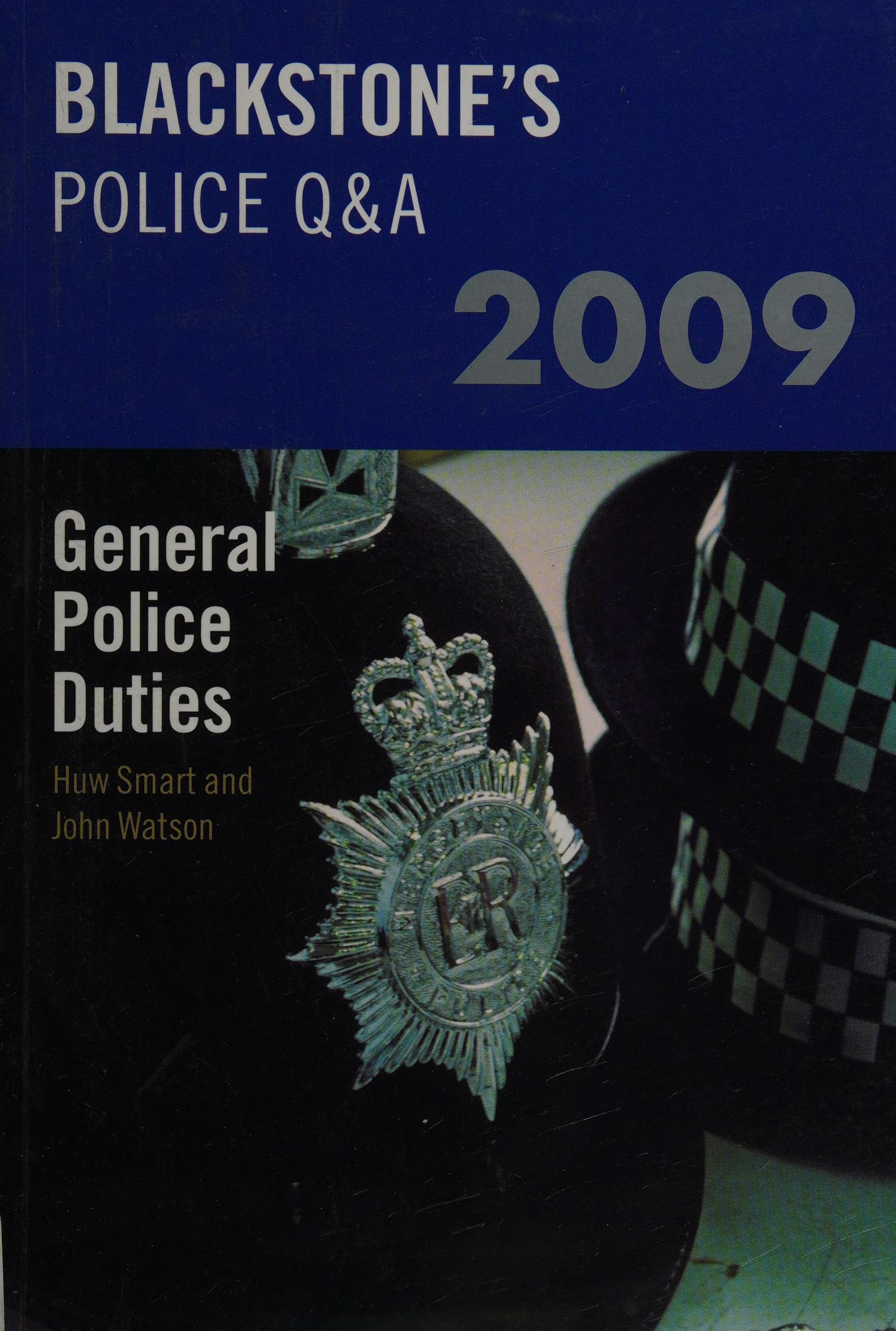 Blackstone's Police Manual Volume 4: General Police Duties 2009: v. 4