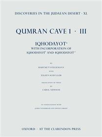 Discoveries in the Judaean Desert, vol. XL: Qumran Cave 1.III: 1QHodayot a: With Incorporation of 4QHodayot a-f and 1QHodayot b: Qumran Cave 1 v. 3