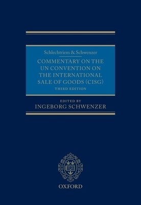Schlechtriem & Schwenzer: Commentary On The UN Convention On The International Sale Of Goods