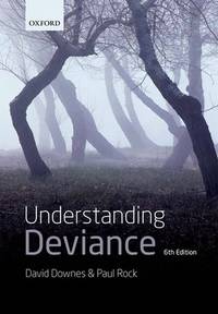 Understanding Deviance: A Guide To The Sociology Of Crime And Rule-Breaking