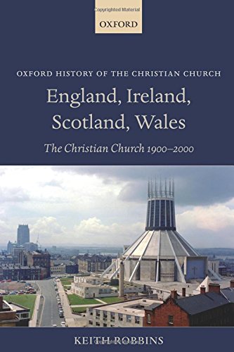 England, Ireland, Scotland, Wales: The Christian Church 1900-2000
