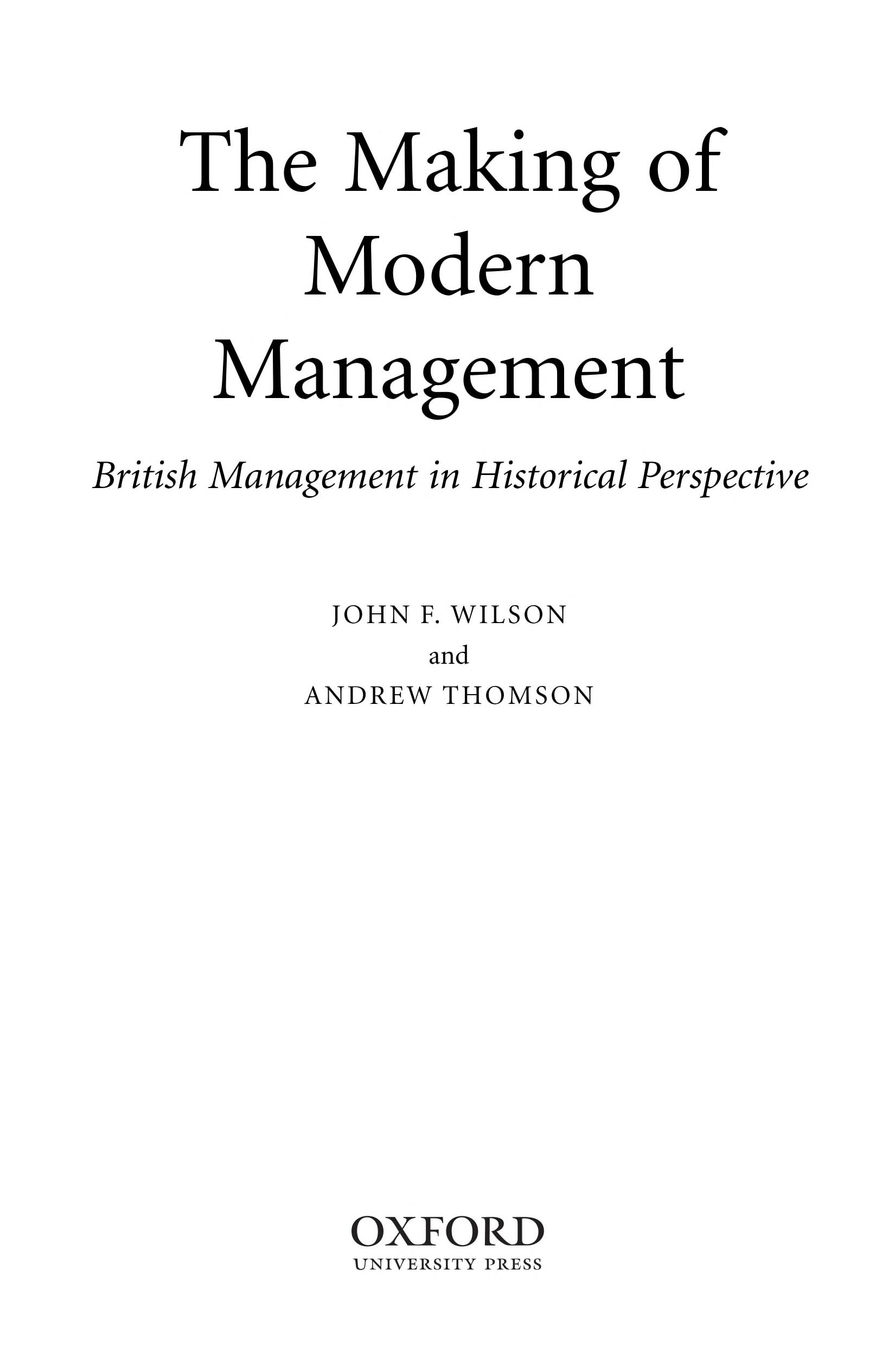 The Making of Modern Management: British Management in Historical Perspective