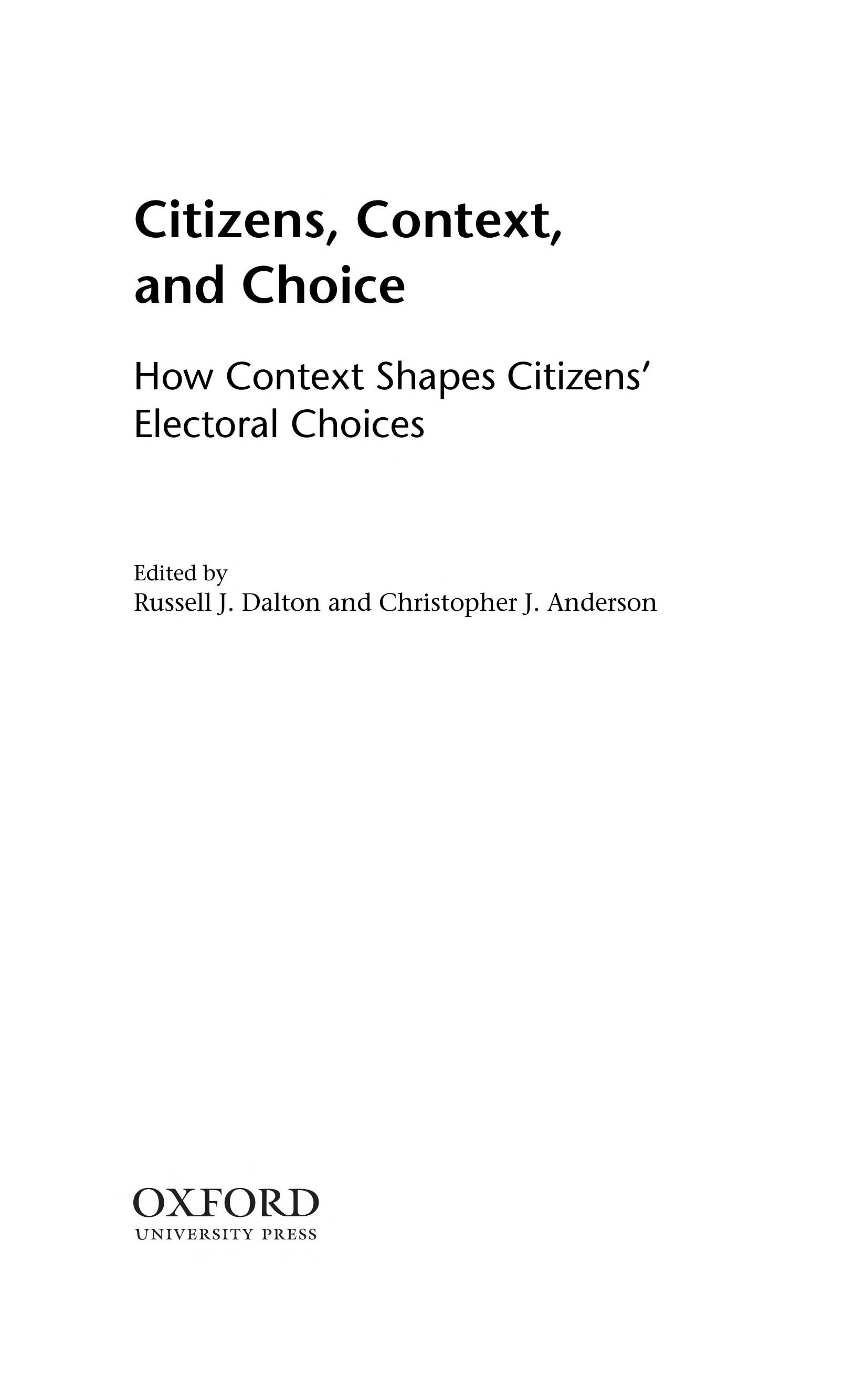 Citizens, Context, And Choice: How Context Shapes Citizens' Electoral Choices