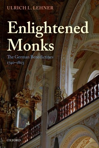 Enlightened Monks: The German Benedictines, 1740-1803