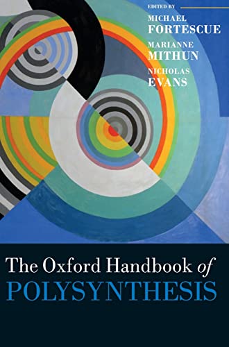 The Oxford Handbook of Polysynthesis