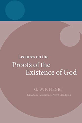 Hegel: Lectures On The Proofs Of The Existence Of God