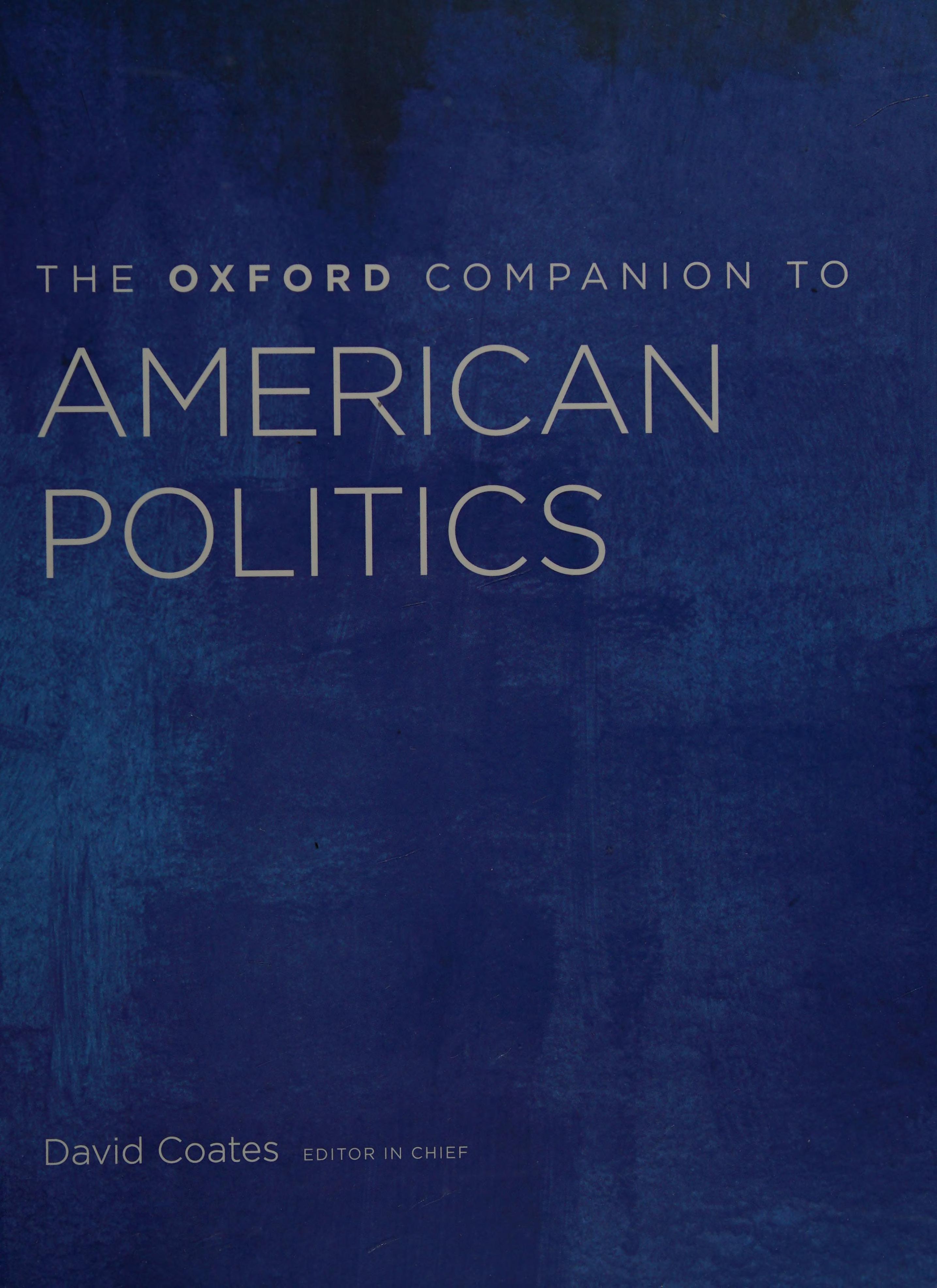 The Oxford Companion to American Politics