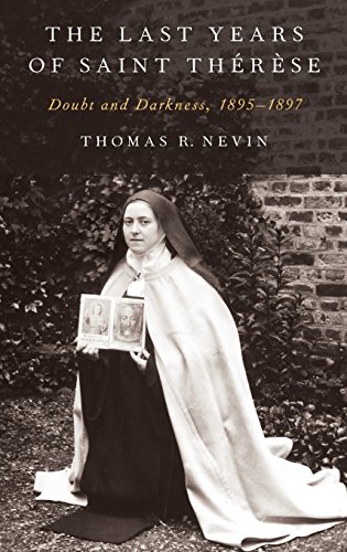 The Last Years of Saint Thérèse