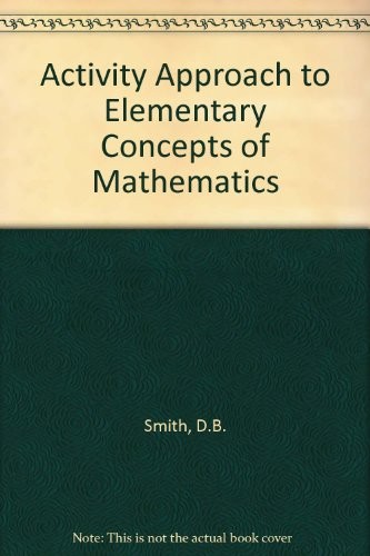 An Activity Approach To Elementary Concepts Of Mathematics