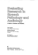 Evaluating Research In Speech Pathology And Audiology: A Guide For Clinicians And Students