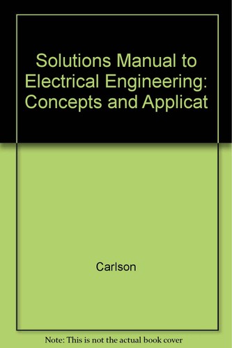 Solutions Manual to Electrical Engineering