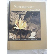Intermediate Algebra: Graphs And Models