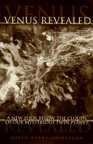 Venus Revealed: A New Look Below The Clouds Of Our Mysteriious Twin Planet