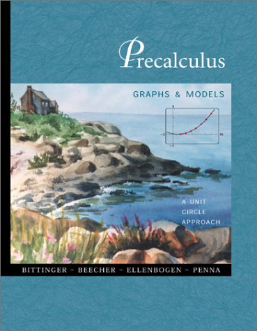 Precalculus: Graphs And Models, A Unit Circle Approach With Graphing Calculator Manual