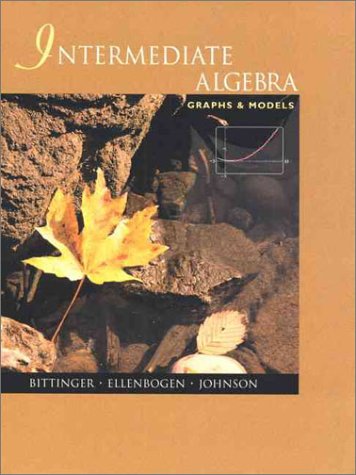 Intermediate Algebra: Graphs And Models