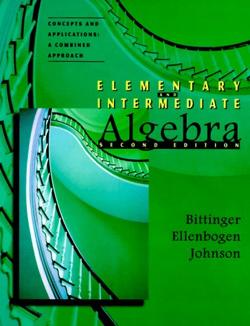 Elementary & Intermediate Algebra, Concepts And Applications: A Combined Approach