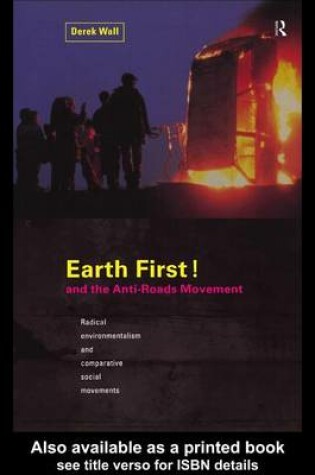 Earth First! And the Anti-Roads Movement