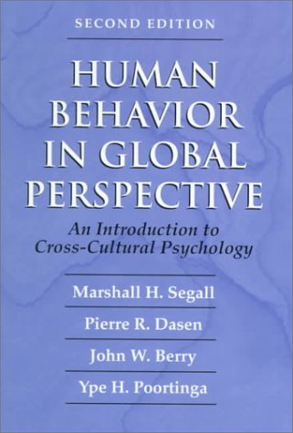 Human Behavior in Global Perspective: An Introduction to Cross Cultural Psychology