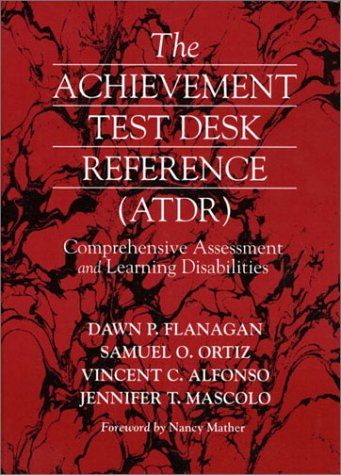 The Achievement Test Desk Reference: Comprehensive Assessment And Learning Disabilities