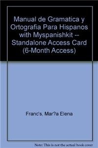 Manual De Gramatica Y Ortografía Para Hispanos / Handbook Of Grammar And Spelling For Hispanics + MySpanishKit Standalone Access Card, 6-Month Access