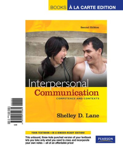 Interpersonal Communication: Competence And Contexts, Books A La Carte Edition