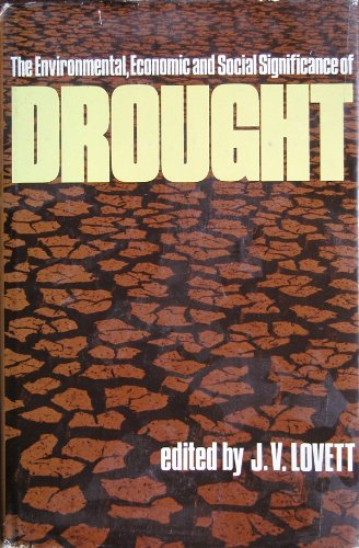 The Environmental, Economic and Social Significance of Drought